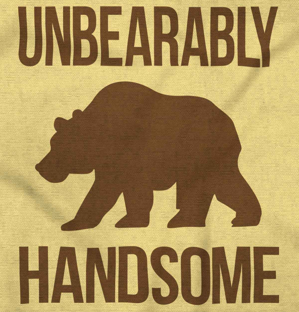 Unbearably Handsome Infant Toddler T Shirt-Direct To Garment Print-Brisco Baby