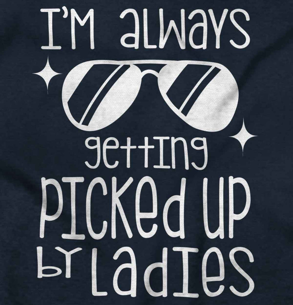 Picked Up By Ladies Infant Toddler T Shirt-Direct To Garment Print-Brisco Baby