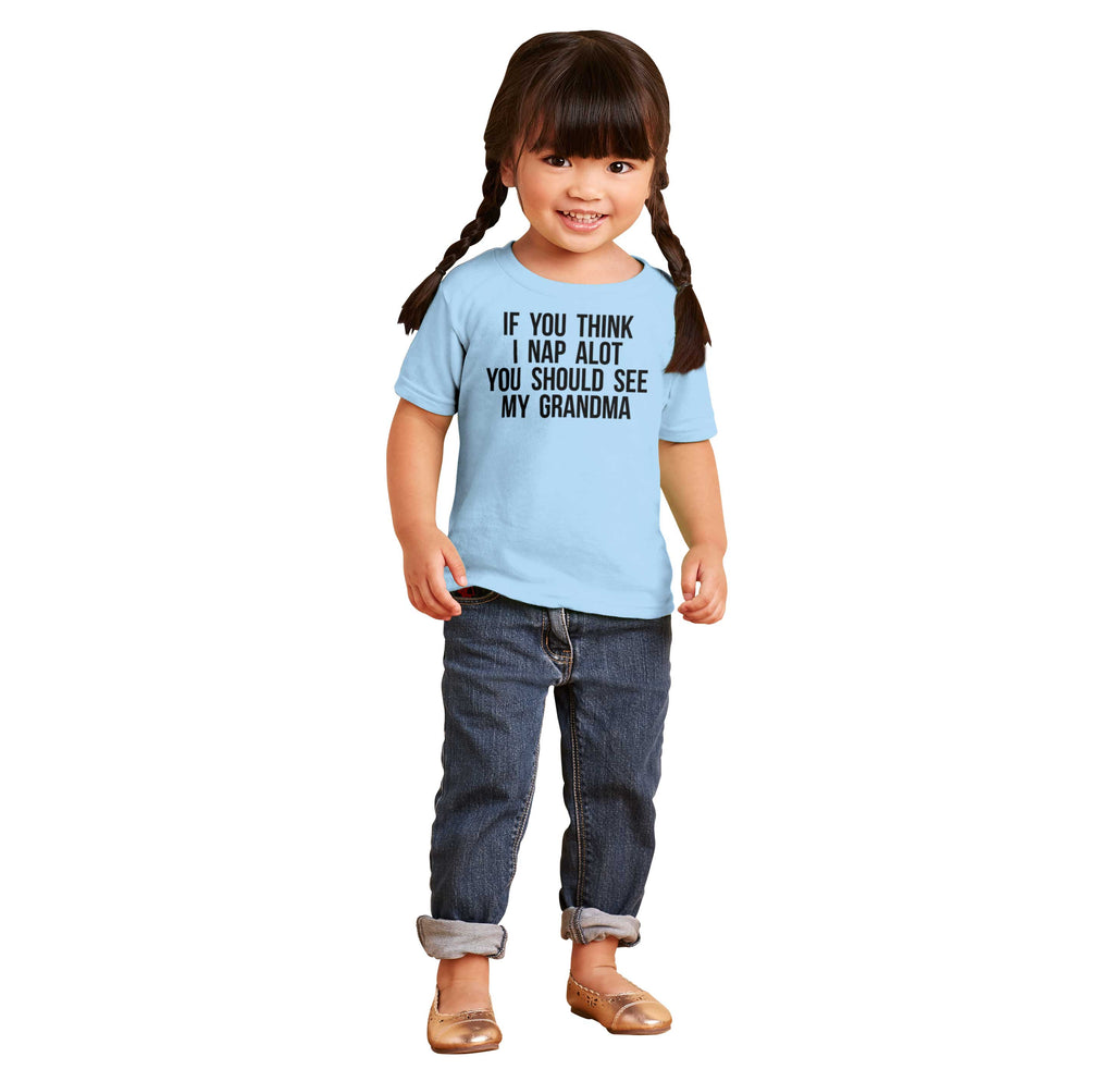 Nap A Lot See Grandma Infant Toddler T Shirt-Direct To Garment Print-Brisco Baby