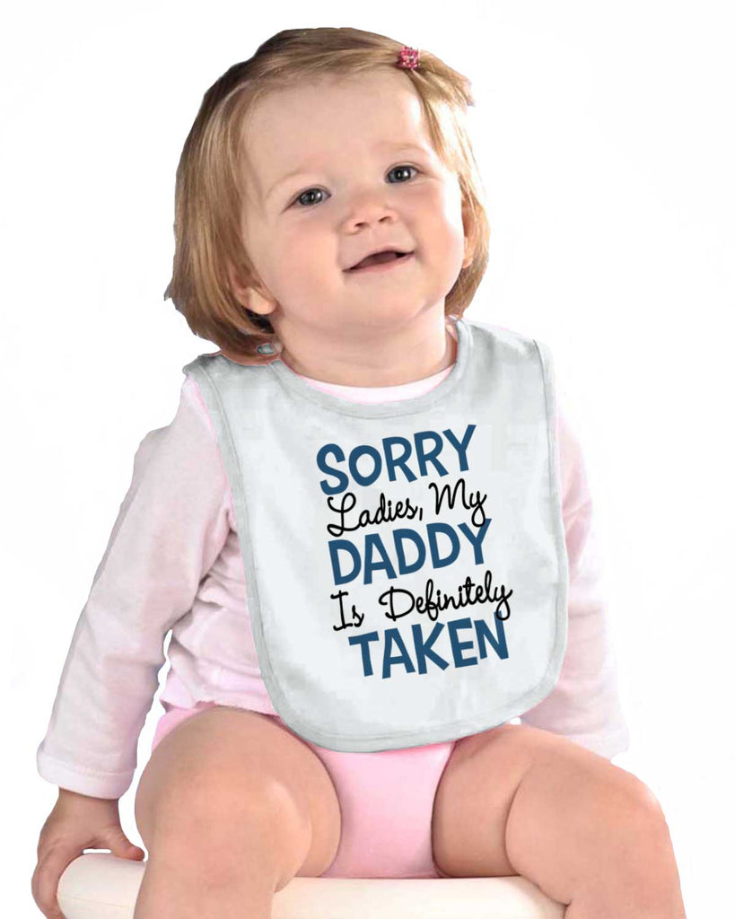 Daddy is Taken Infant Baby Bib-Direct To Garment Print-Brisco Baby