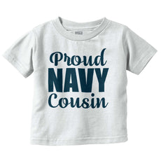 Proud Navy Cousin Infant Toddler T Shirt-Direct To Garment Print-Brisco Baby