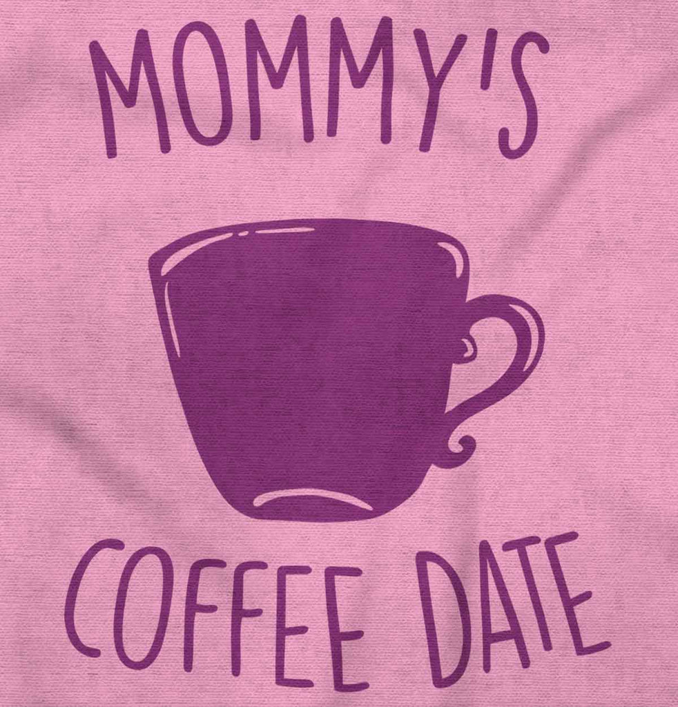 Mommy's Coffee Date Infant Toddler T Shirt-Direct To Garment Print-Brisco Baby