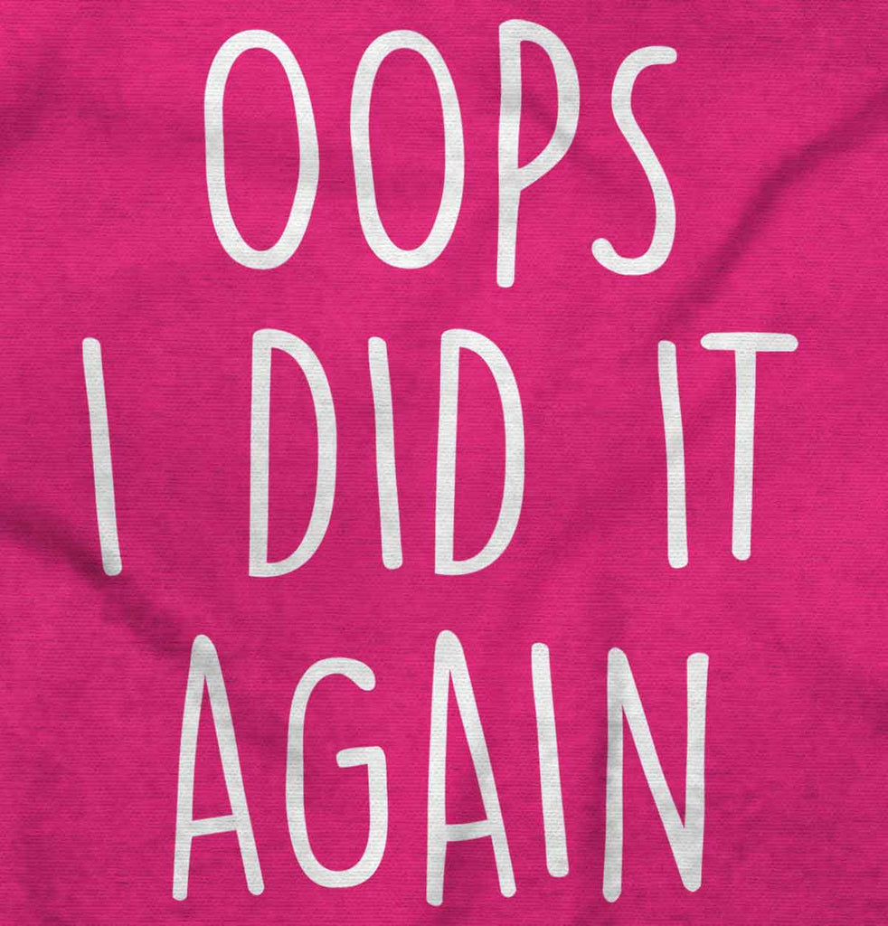 Oops I Did It Again Maternity T-Shirt-Direct To Garment Print-Brisco Baby