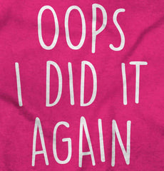 Oops I Did It Again Maternity T-Shirt-Direct To Garment Print-Brisco Baby
