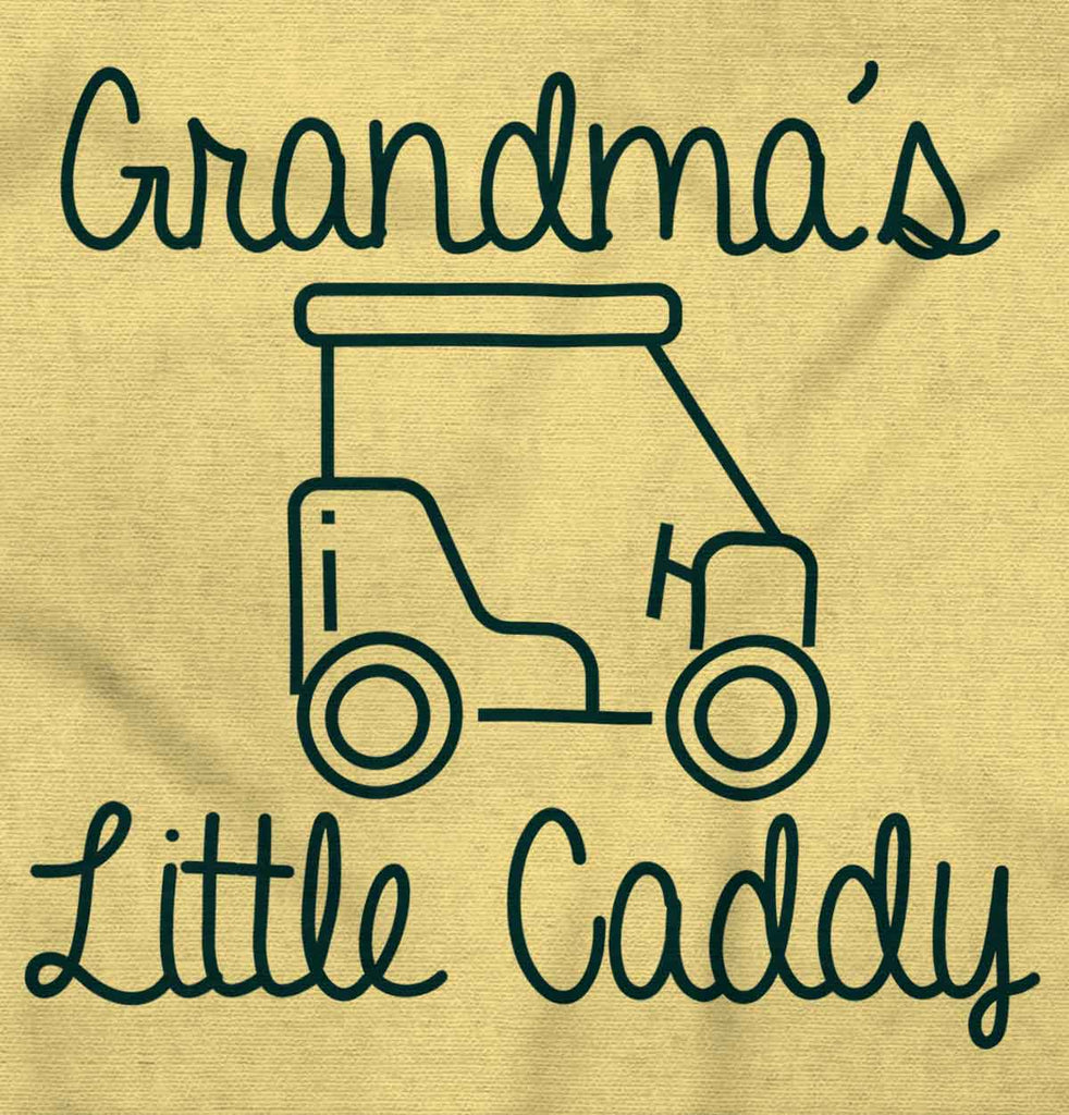Grandma's Little Caddy Infant Toddler T Shirt-Direct To Garment Print-Brisco Baby