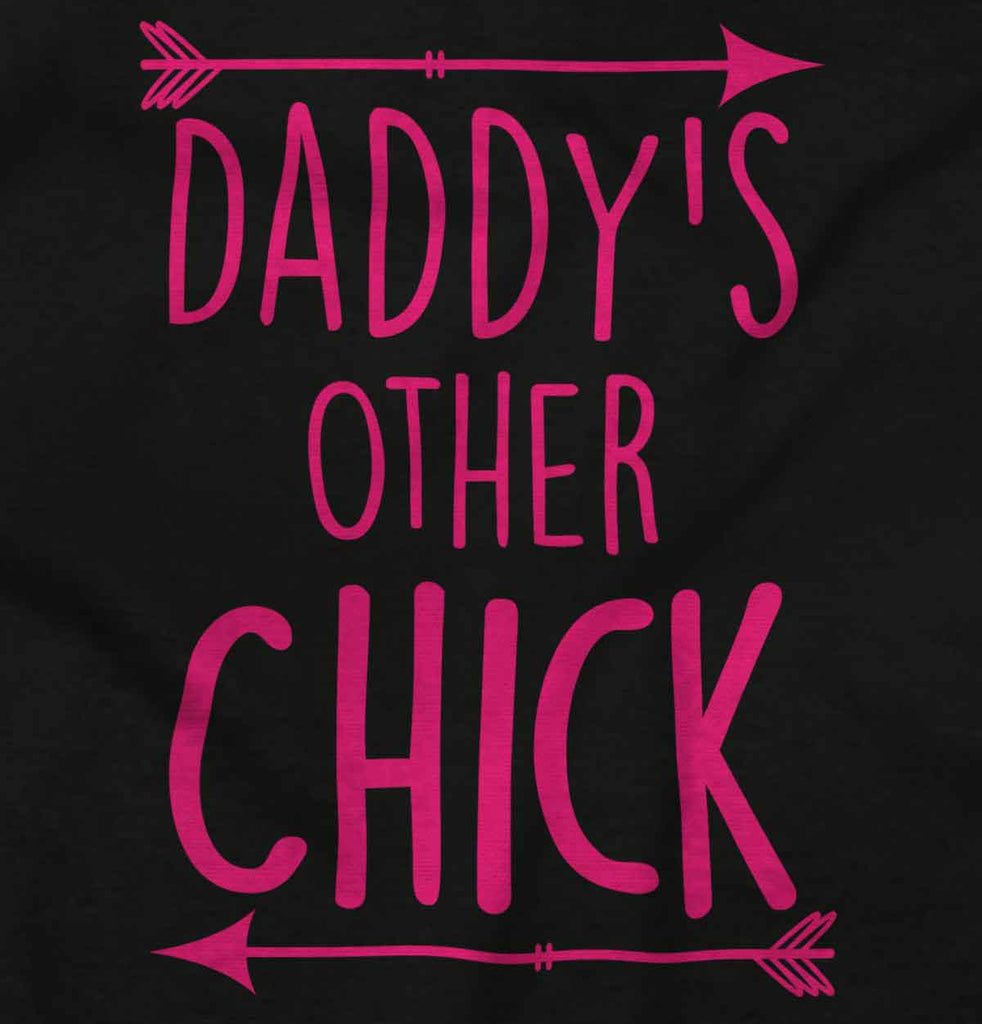 Daddy's Other Chick Infant Toddler T Shirt-Direct To Garment Print-Brisco Baby