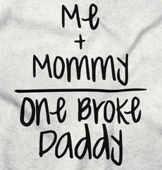 One Broke Daddy Infant Toddler T Shirt-Direct To Garment Print-Brisco Baby