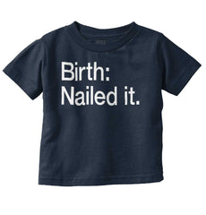 Nailed It Infant Toddler T Shirt-Direct To Garment Print-Brisco Baby