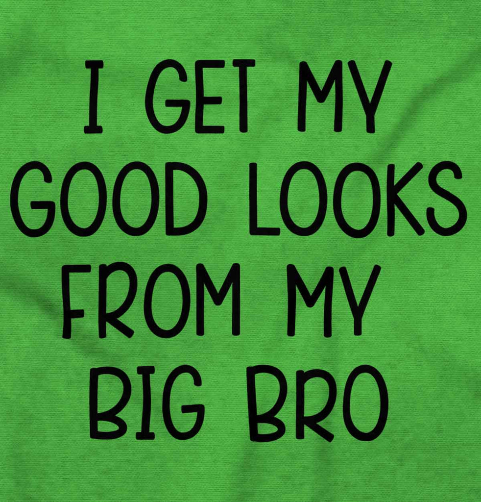 Good Looks From My Big Bro Romper Bodysuit-Direct To Garment Print-Brisco Baby