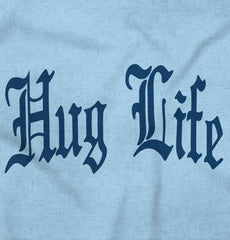 Hug Life Infant Toddler T Shirt-Direct To Garment Print-Brisco Baby