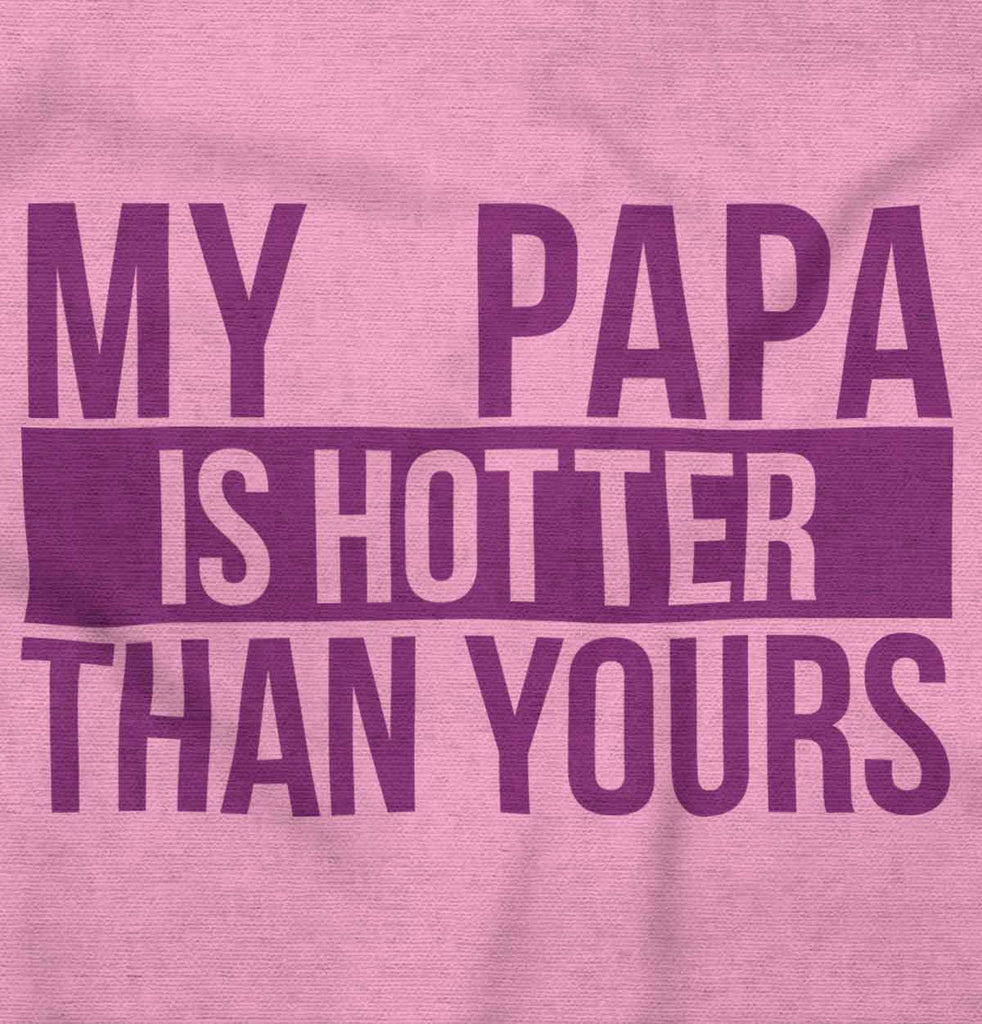 Papa Is Hotter Than Yours Infant Baby Bib-Direct To Garment Print-Brisco Baby