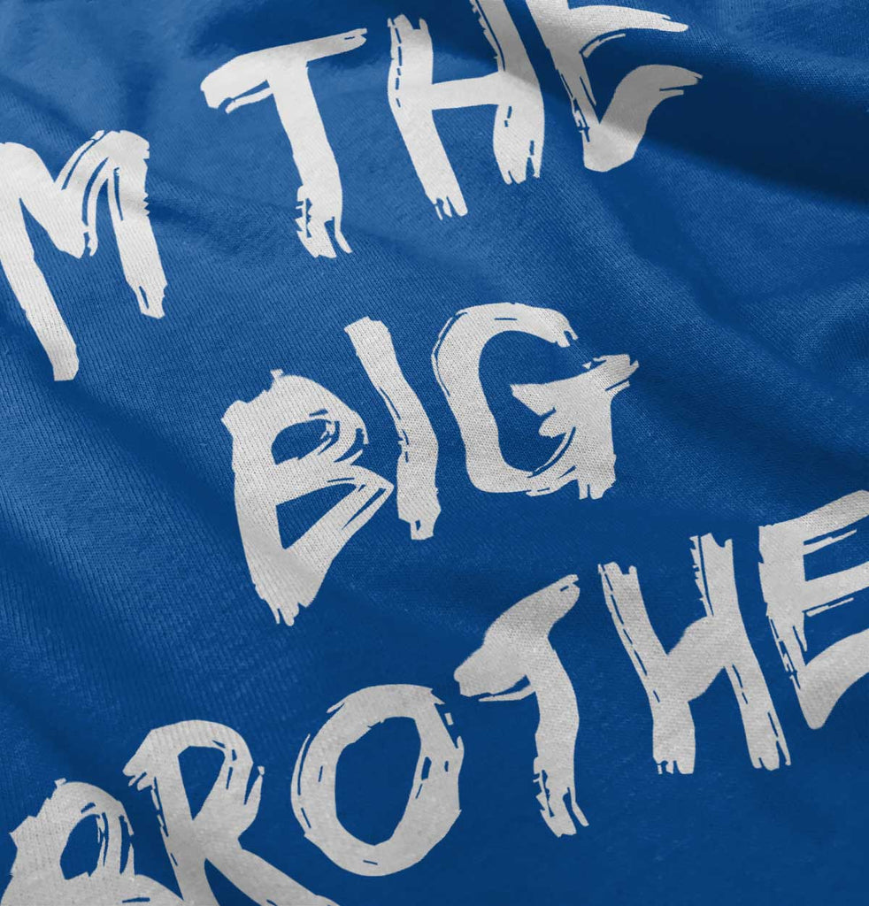 I'm The Big Brother Infant Toddler T Shirt-Direct To Garment Print-Brisco Baby