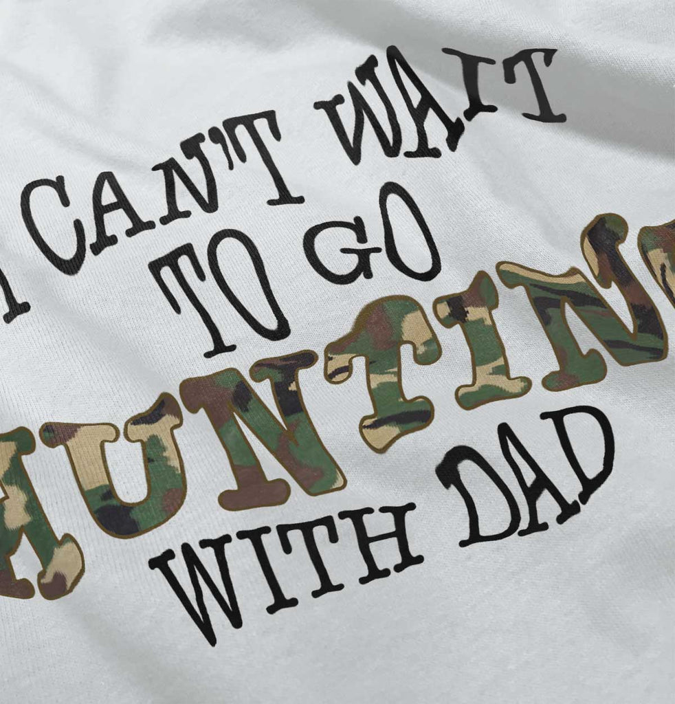 Hunting With Dad Infant Toddler T Shirt-Direct To Garment Print-Brisco Baby