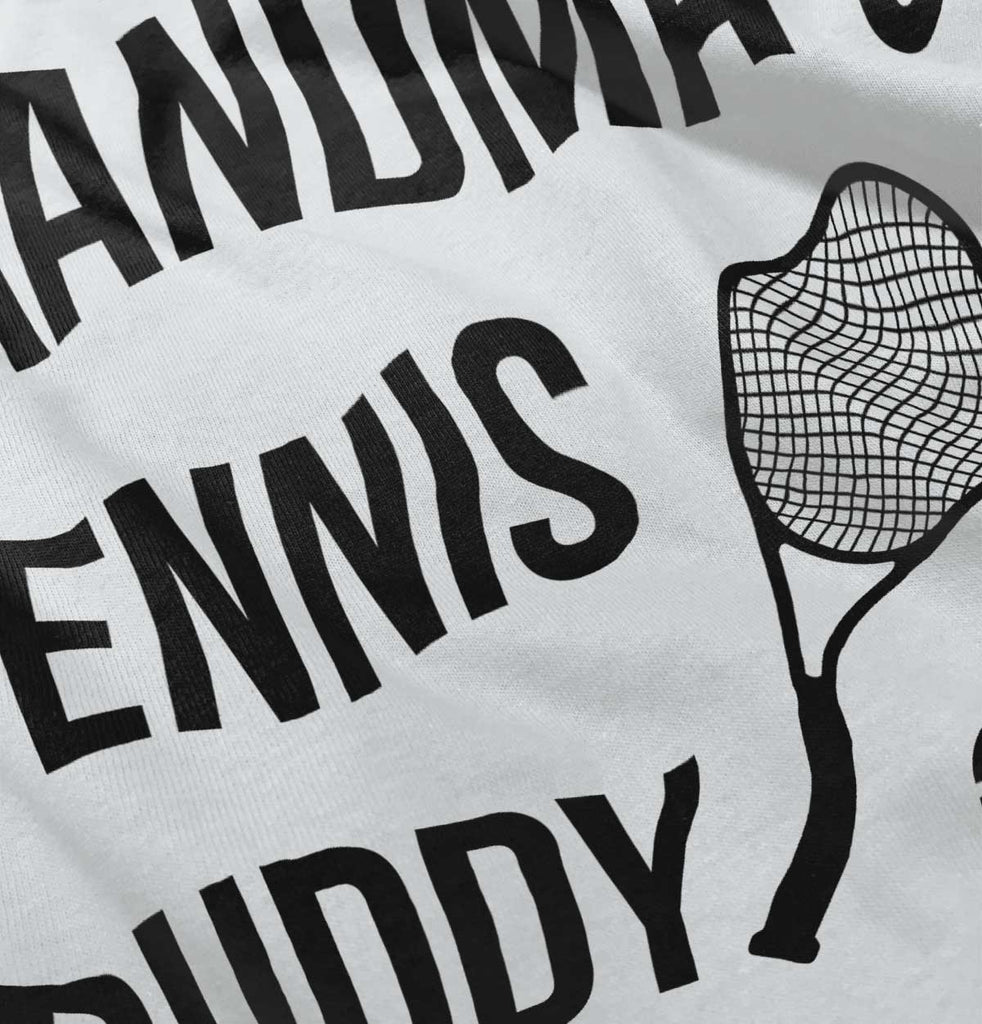 Grandma's Tennis Buddy Infant Toddler T Shirt-Direct To Garment Print-Brisco Baby