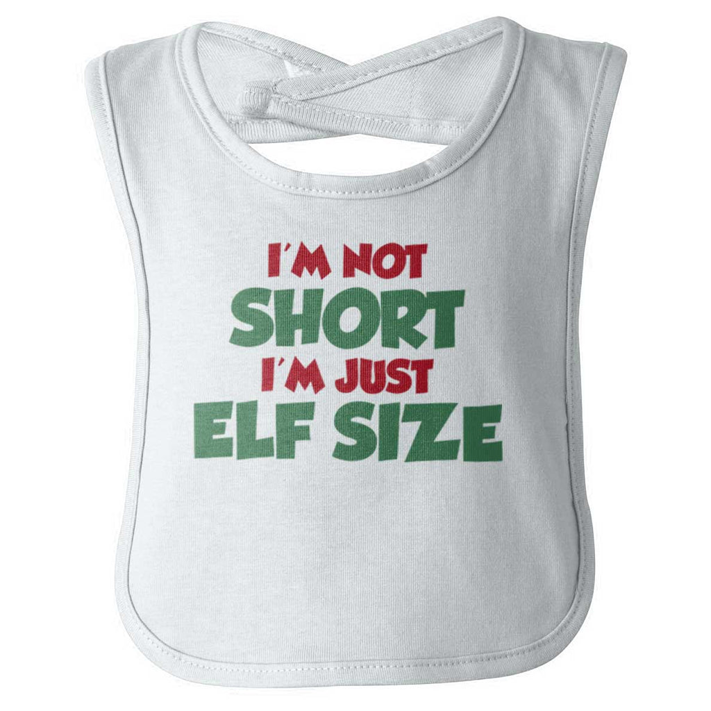Not Short Elf Size Infant Baby Bib-Direct To Garment Print-Brisco Baby