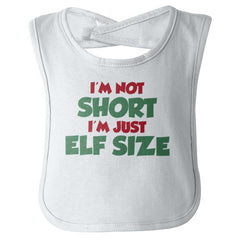 Not Short Elf Size Infant Baby Bib-Direct To Garment Print-Brisco Baby