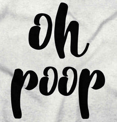 Oh Poop Infant Toddler T Shirt-Direct To Garment Print-Brisco Baby