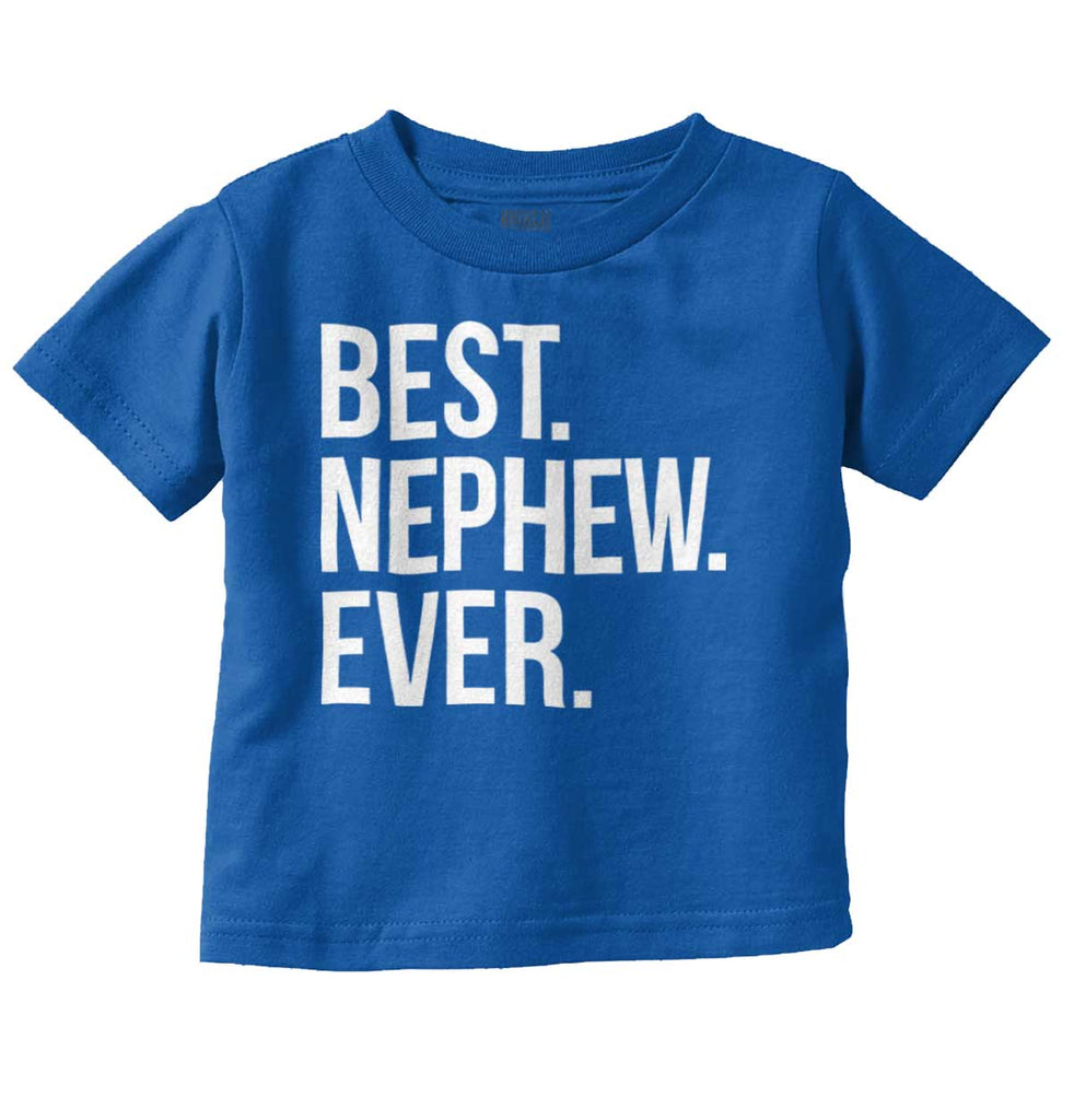 Best Nephew Ever Infant Toddler T Shirt-Direct To Garment Print-Brisco Baby