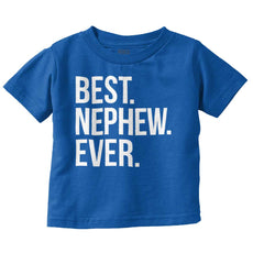 Best Nephew Ever Infant Toddler T Shirt-Direct To Garment Print-Brisco Baby