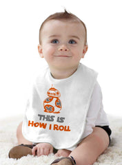 This Is How I Roll Infant Baby Bib-Direct To Garment Print-Brisco Baby