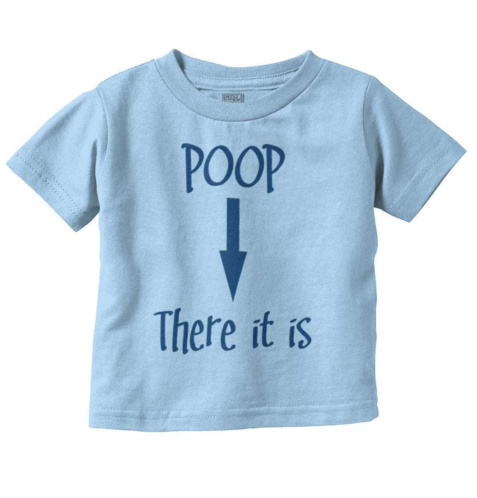 Poop There It Is Infant Toddler T Shirt-Direct To Garment Print-Brisco Baby
