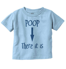 Poop There It Is Infant Toddler T Shirt-Direct To Garment Print-Brisco Baby