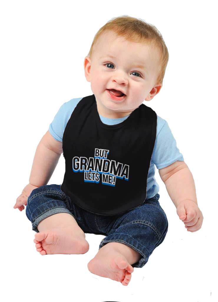 But Grandma Lets Me Infant Baby Bib-Direct To Garment Print-Brisco Baby