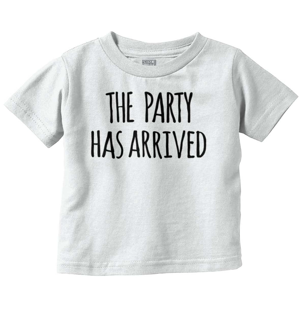 The Party Has Arrived Infant Toddler T Shirt-Direct To Garment Print-Brisco Baby