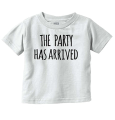 The Party Has Arrived Infant Toddler T Shirt-Direct To Garment Print-Brisco Baby