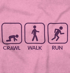 Crawl Walk Run Infant Toddler T Shirt-Direct To Garment Print-Brisco Baby