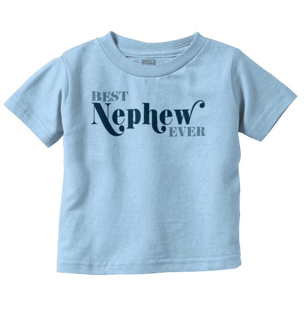 Best Nephew Ever Infant Toddler T Shirt-Direct To Garment Print-Brisco Baby