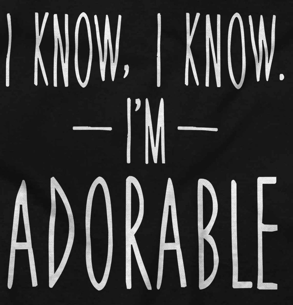 I Know I'm Adorable Romper Bodysuit-Direct To Garment Print-Brisco Baby