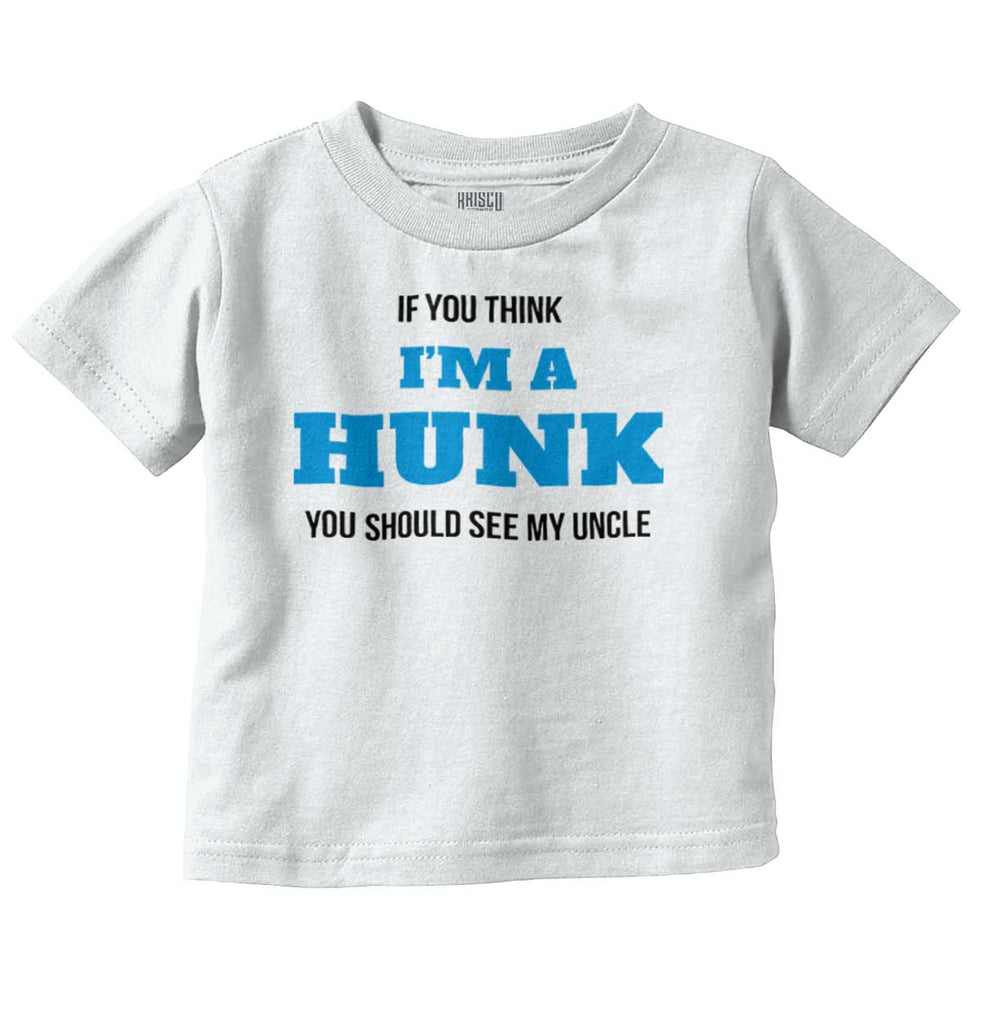 I'm A Hunk Infant Toddler T Shirt-Direct To Garment Print-Brisco Baby