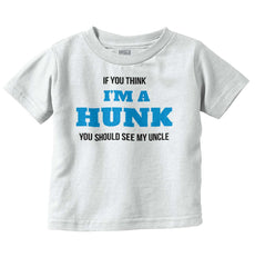 I'm A Hunk Infant Toddler T Shirt-Direct To Garment Print-Brisco Baby