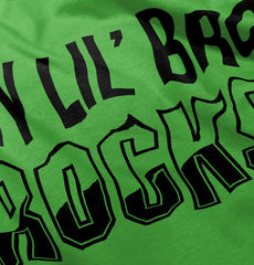 My Lil' Bro Rocks Infant Toddler T Shirt-Direct To Garment Print-Brisco Baby