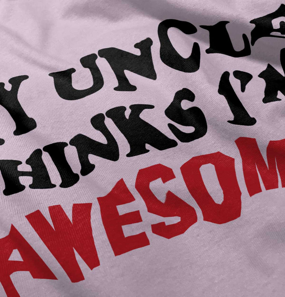 Uncle Thinks I'm Awesome Infant Baby Bib-Direct To Garment Print-Brisco Baby
