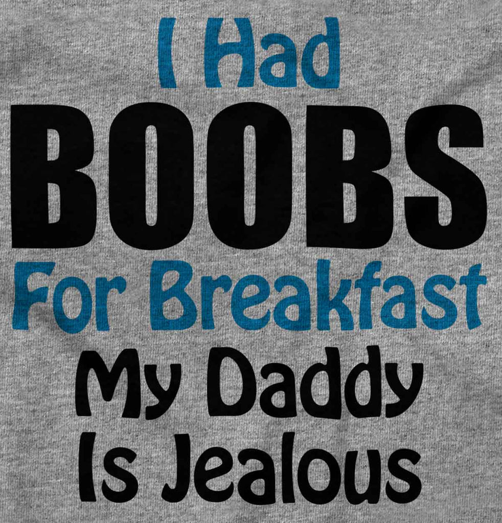 Dad Is Jealous Infant Toddler T Shirt-Direct To Garment Print-Brisco Baby