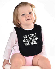 My Little Sister Has Paws Infant Baby Bib-Direct To Garment Print-Brisco Baby