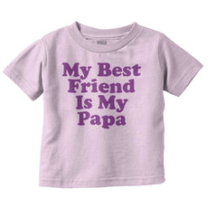 Best Friend Is Papa Infant Toddler T Shirt-Direct To Garment Print-Brisco Baby
