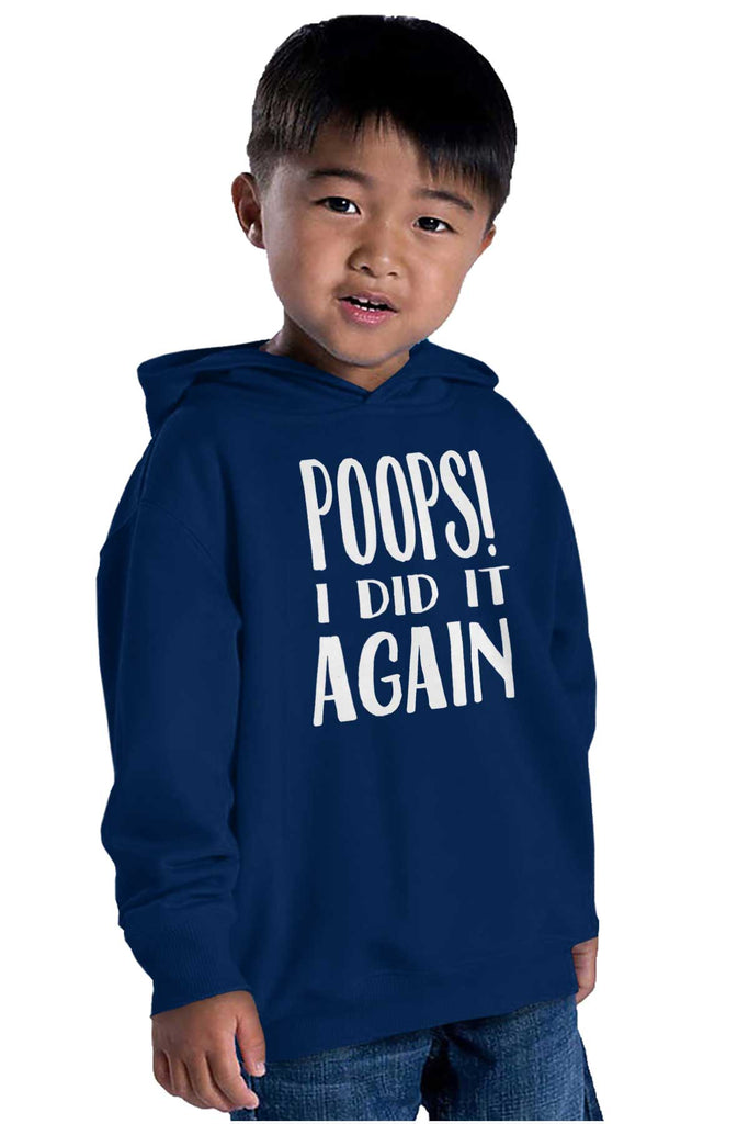 Poops I Did It Again Toddler Pullover Hoodie-Direct To Garment Print-Brisco Baby