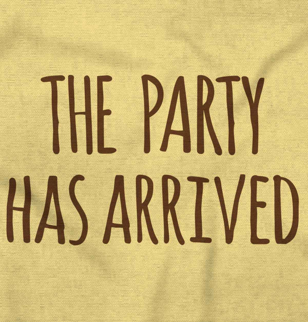 The Party Has Arrived Infant Toddler T Shirt-Direct To Garment Print-Brisco Baby