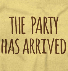 The Party Has Arrived Infant Toddler T Shirt-Direct To Garment Print-Brisco Baby
