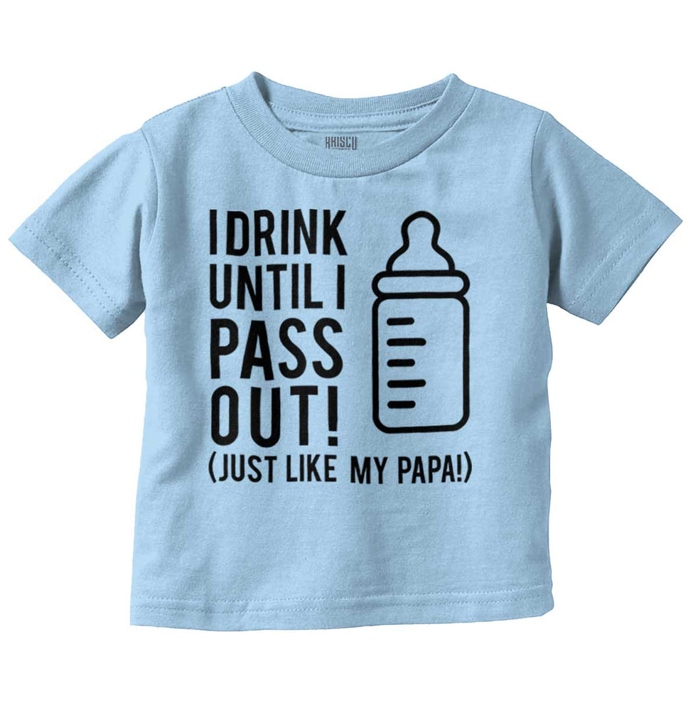 Drink Until I Pass Out Infant Toddler T Shirt-Direct To Garment Print-Brisco Baby