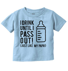 Drink Until I Pass Out Infant Toddler T Shirt-Direct To Garment Print-Brisco Baby
