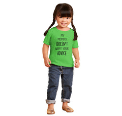 Mommy Doesn't Want Your Advice Infant Toddler T Shirt-Direct To Garment Print-Brisco Baby