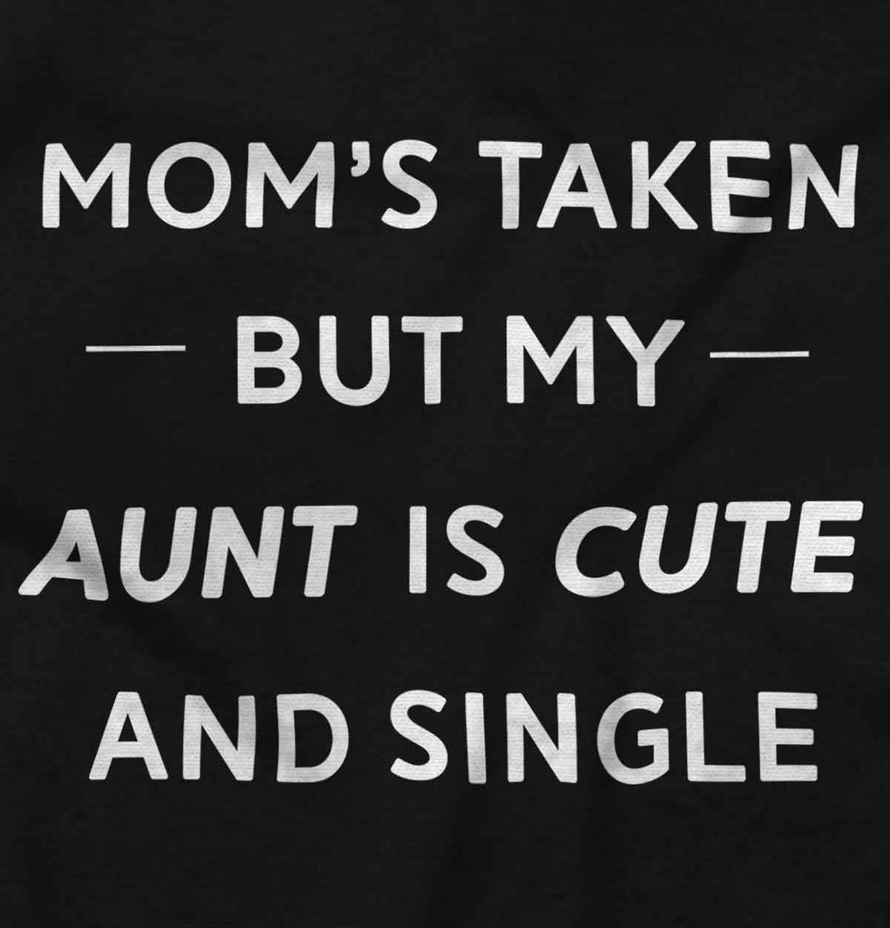 Mom's Taken Aunt's Cute Infant Baby Bib-Direct To Garment Print-Brisco Baby