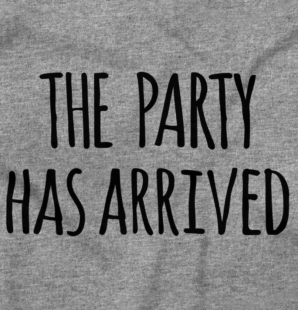 The Party Has Arrived Infant Toddler T Shirt-Direct To Garment Print-Brisco Baby