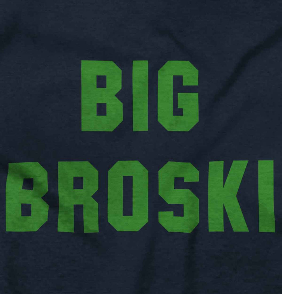 Big Broski Infant Toddler T Shirt-Direct To Garment Print-Brisco Baby