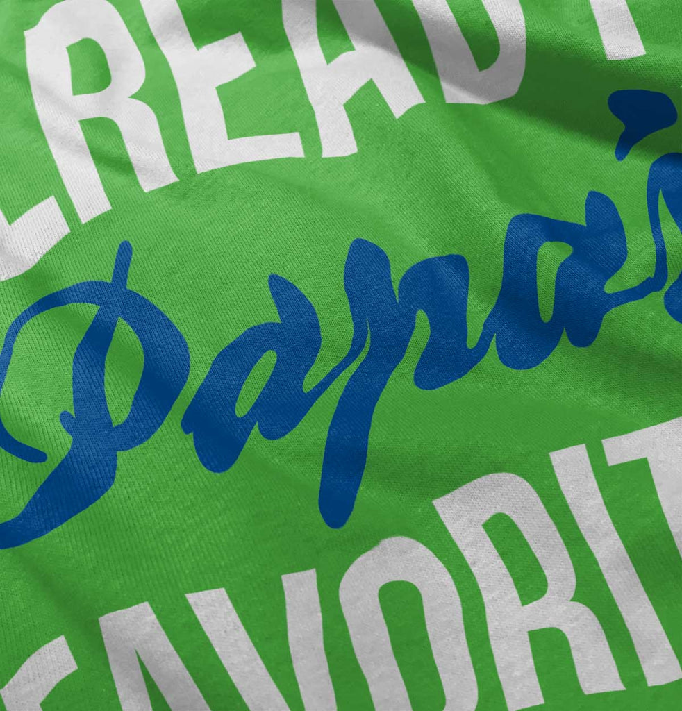 Already Papa's Favorite Infant Toddler T Shirt-Direct To Garment Print-Brisco Baby