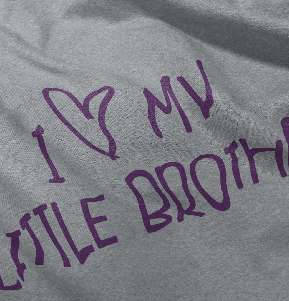 I Love My Little Brother Infant Toddler T Shirt-Direct To Garment Print-Brisco Baby